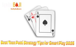 Best Teen Patti Strategy Tips for Smart Play 2025