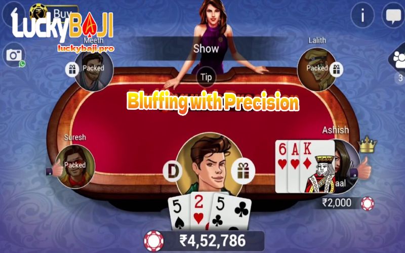 Bluffing with Precision