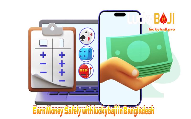 Earn Money Safely with luckybaji in Bangladesh