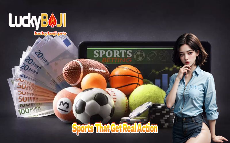 Sports That Get Real Action
