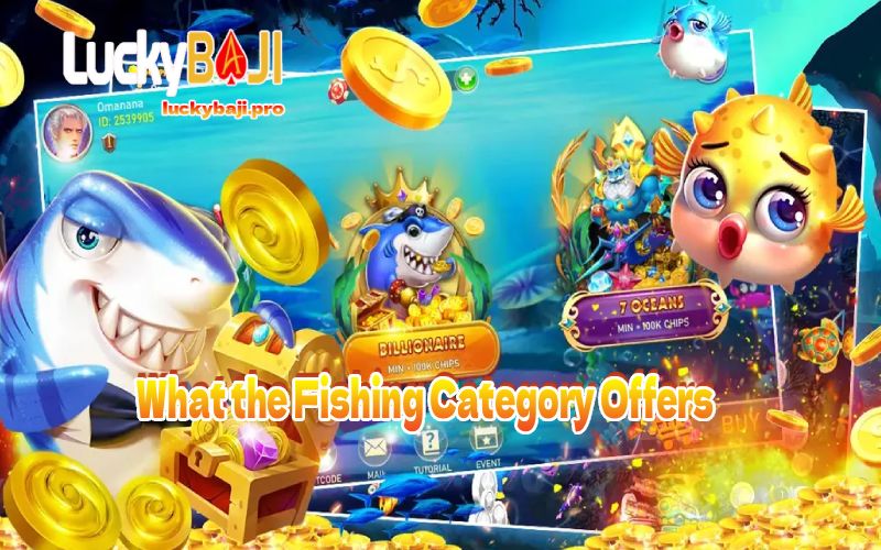 What the Fishing Category Offers