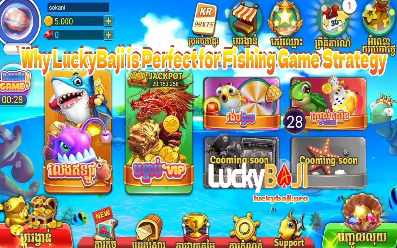 Why LuckyBaji is Perfect for Fishing Game Strategy