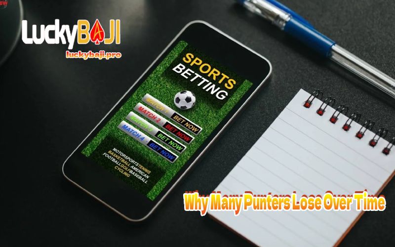 Why Many Punters Lose Over Time