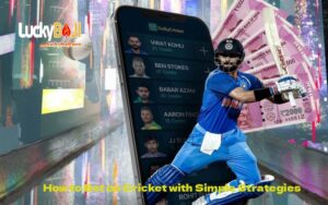 How to Bet on Cricket with Simple Strategies